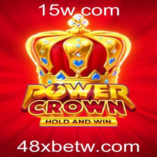 Descubra o Empolgante Mundo de PowerCrown com 48xbet