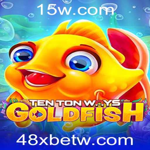 TenTonWaysGoldfish: Descubra o Fascinante Mundo dos Peixes Dourados com 48xbet